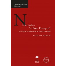 NIETZSCHE, "O BOM EUROPEU"